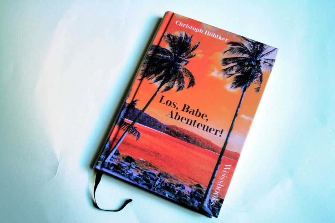 Christoph Höhtker: Los, Babe, Abenteuer! Foto: Ralf Julke