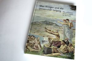 Rudolf Hiller von Gaertringen, Conny Dietrich (Hrsg.): Max Klinger und die Universität Leipzig. Foto: Ralf Julke