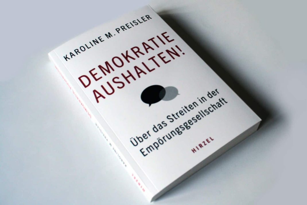 Karoline M. Preisler: Demokratie aushalten! Foto: Ralf Julke