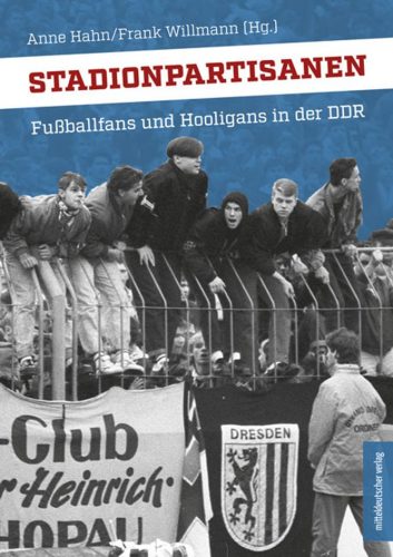 Cover der überarbeiteten Neuauflage der „Stadionpartisanen“. Foto: Mitteldeutscher Verlag