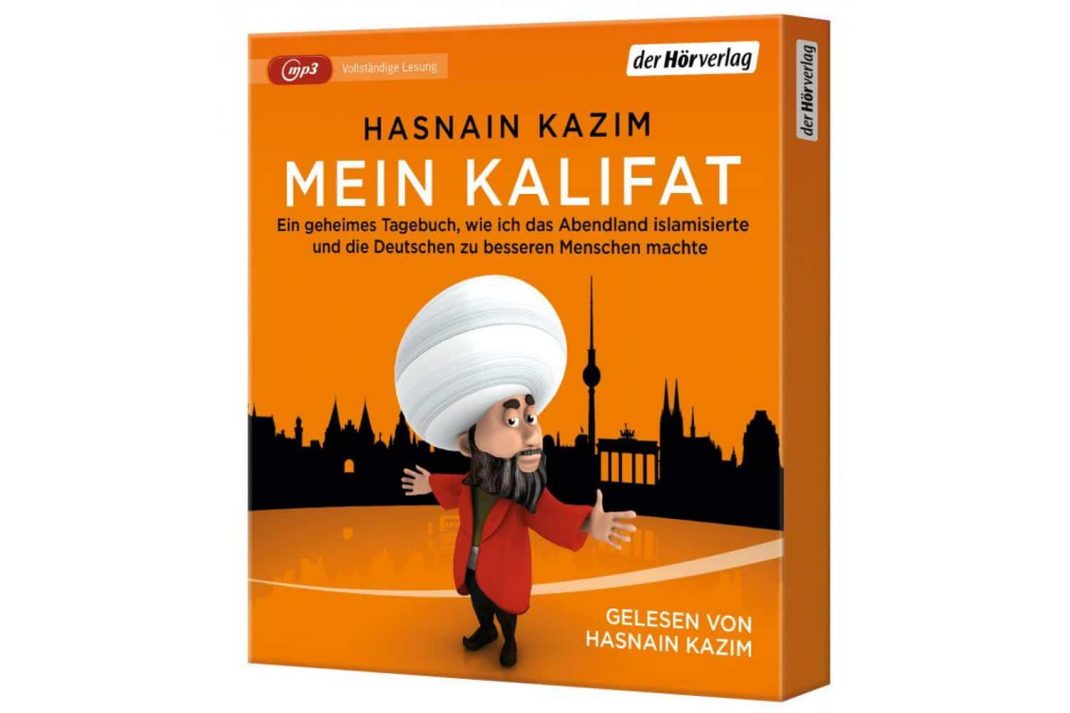 Hasnain Kazim „Mein Kalifat“ als Hörbuch. Cover: Der Hörverlag