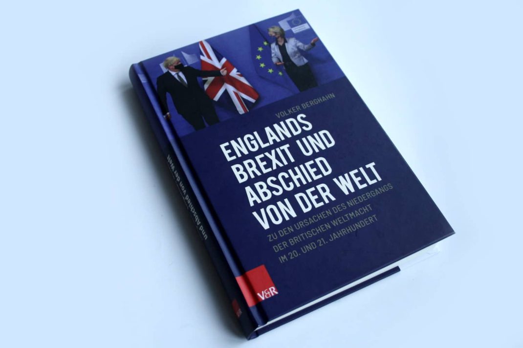 Volker Berghahn: Englands Brexit und Abschied von der Welt. Foto: Ralf Julke