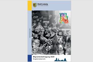 Ergebnisbericht "Migrantenbefragung 2020". Cover: Stadt Leipzig