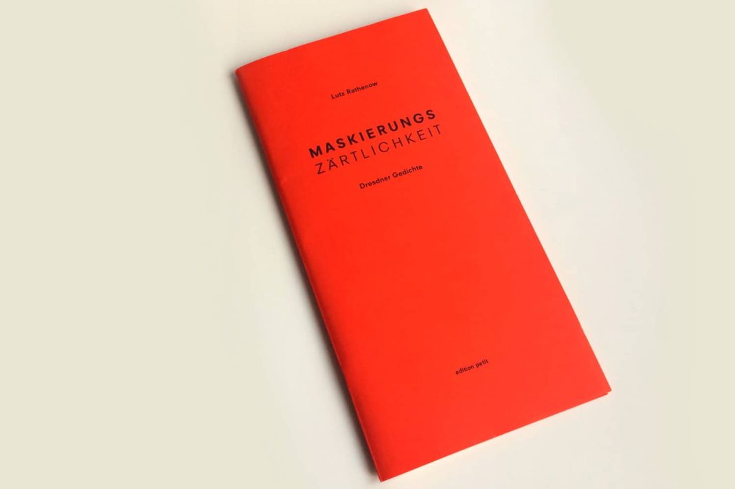 Lutz Rathenow: Maskierungszärtlichkeit. Foto: Ralf Julke