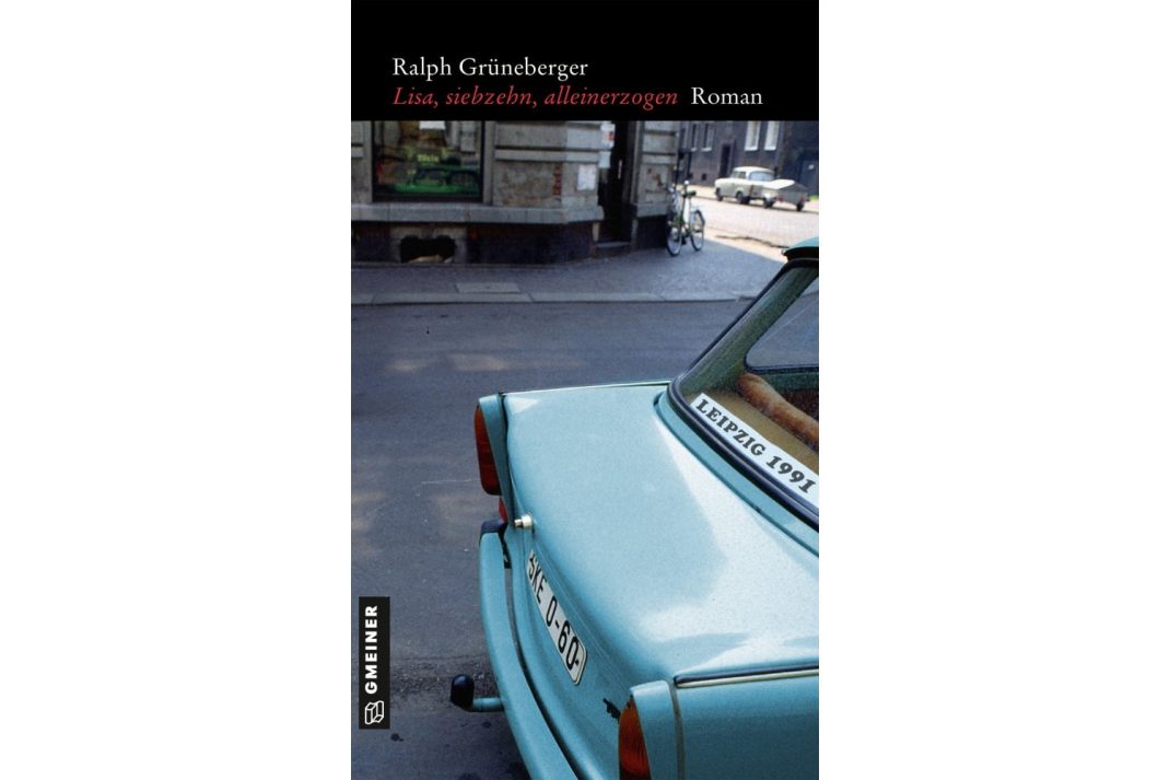 Ralph Grüneberger: Lisa, siebzehn, alleinerzogen. Cover: Gmeiner Verlag