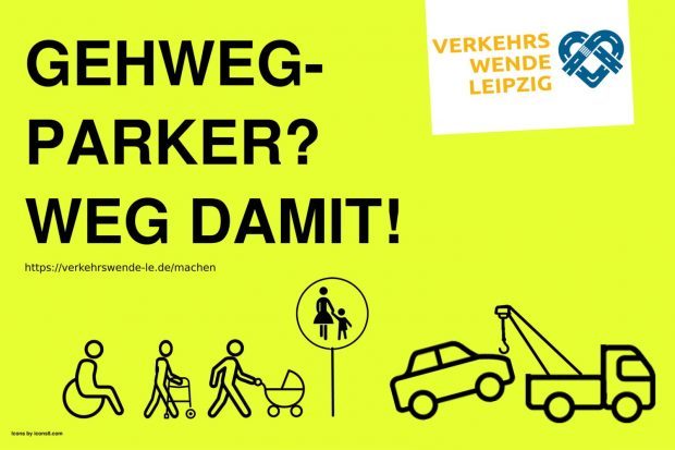 Gehwegparker? Weg damit! Grafik: Verkehrswende Leipzig