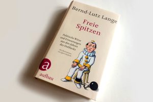 Bernd-Lutz Lange: Freie Spitzen. Foto: Ralf Julke