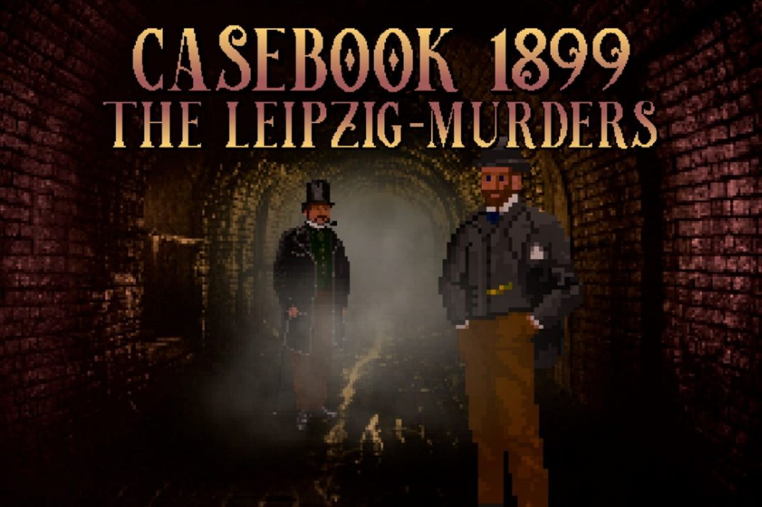Casebook 1899 - The Leipzig Murders. Screenshot: Gregor Müller