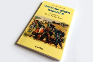 Reinhard Münch: Generale gegen Napoleon. Foto: Ralf Julke
