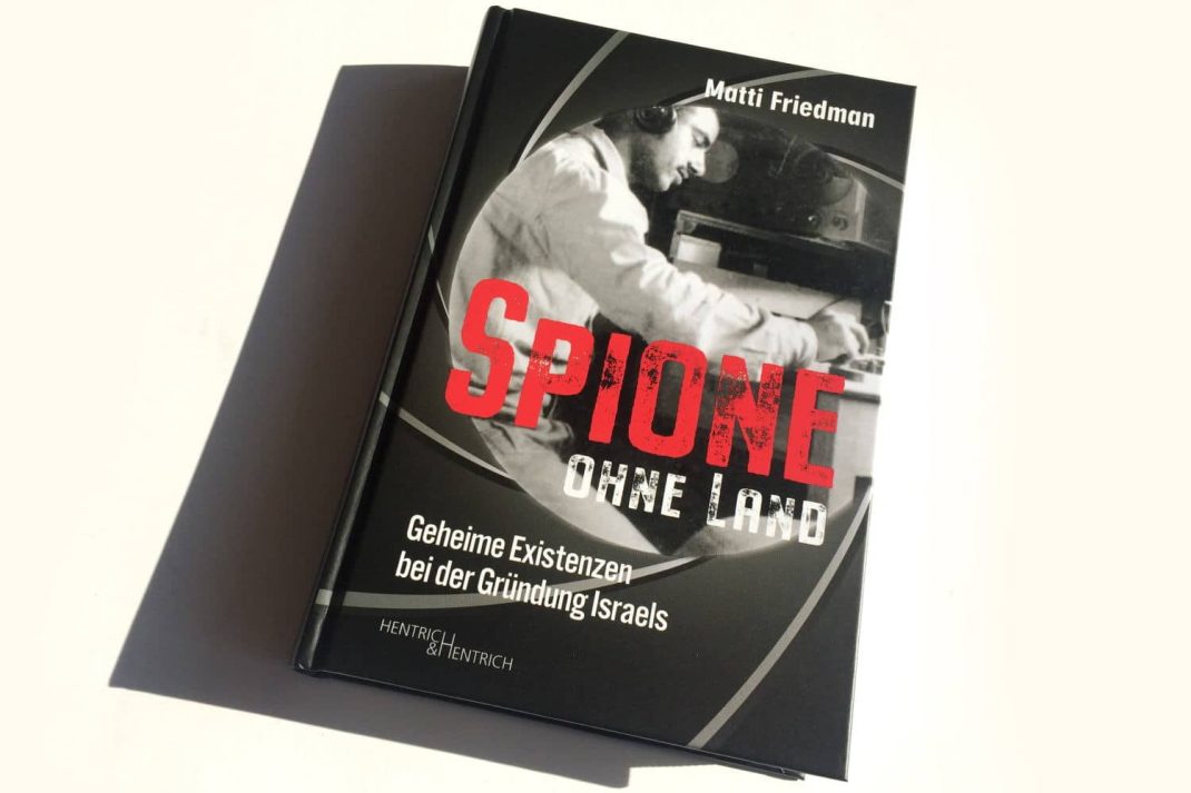 Matti Friedman: Spione ohne Land. Foto: Ralf Julke