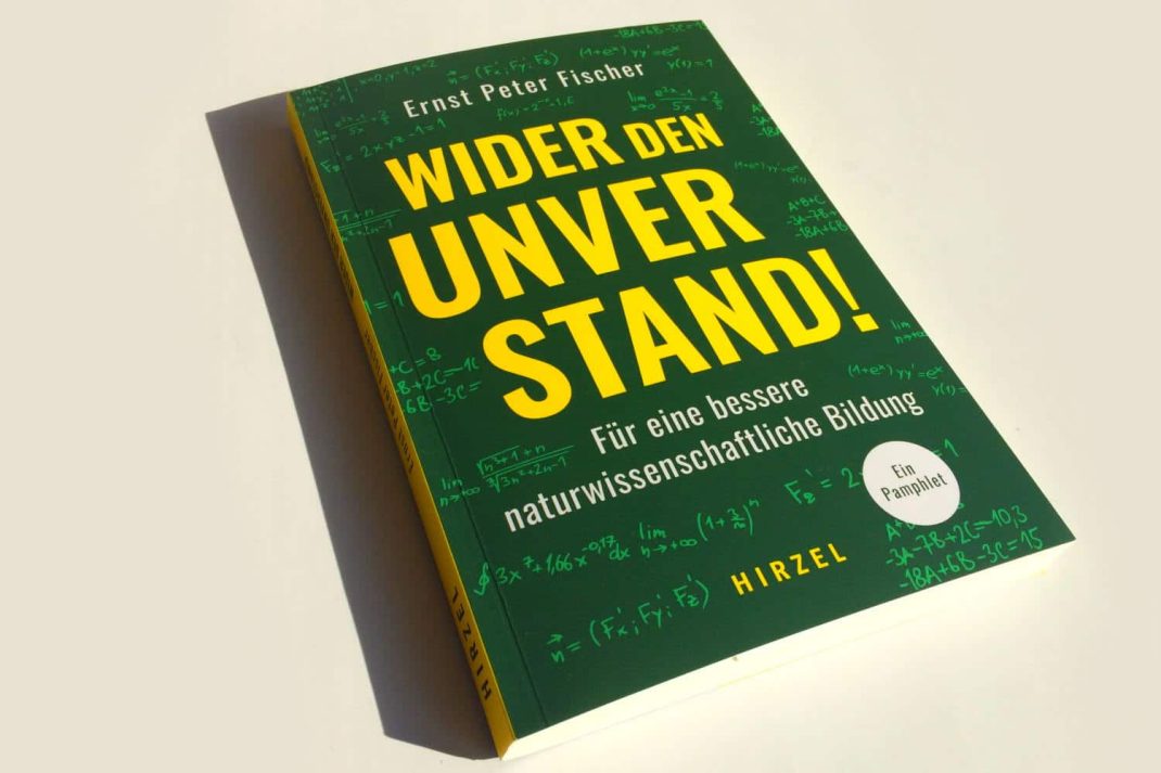 Ernst Peter Fischer: Wider den Unverstand. Foto: Ralf Julke