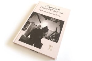 Paul Alfred Kleinert (Hrsg.): Filmwelten Franz Fühmanns. Foto: Ralf Julke