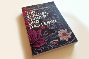 Sandra Strauß / Schwarwel (Hrsg.): #nichtgesellschaftsfähig. Tod, Verlust, Trauer und das Leben. Foto: Ralf Julke