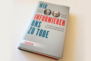 Gerald Hüther, Robert Burdy: Wir informierten uns zu Tode. Foto: Ralf Julke