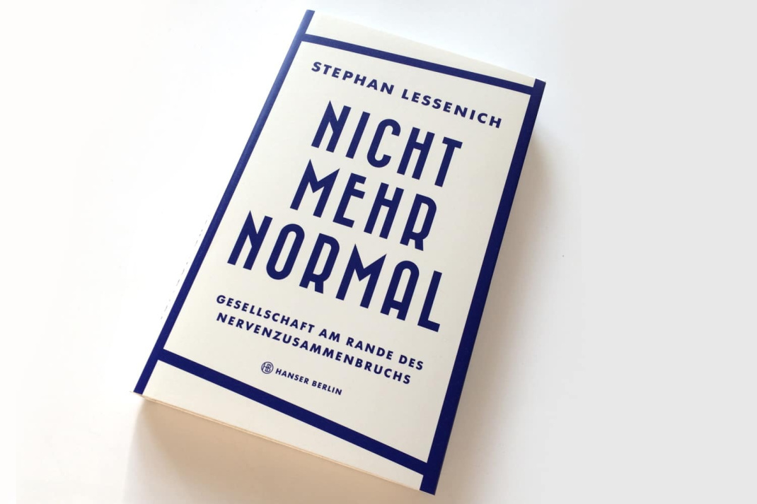 Stephan Lessenich: Nicht mehr normal. Foto: Ralf Julke