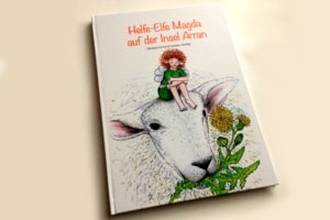 Michael Oertel, Juliane Stirling: Helfe-Elfe Magda auf der Insel Arran. Foto: Ralf Julke