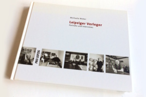 Michaela Weber: Leipziger Verleger. Foto: Ralf Julke