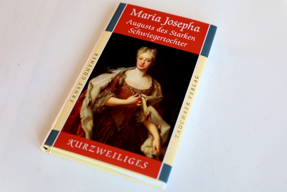Maria Josepha Die Königin, die nicht nur die Schwiegertochter von