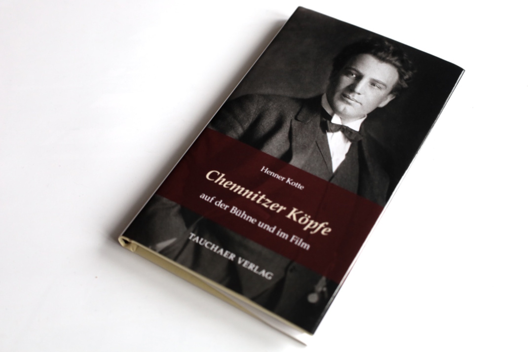 Henner Kotte: Chemnitzer Köpfe auf der Bühne und im Film. Foto: Ralf Julke