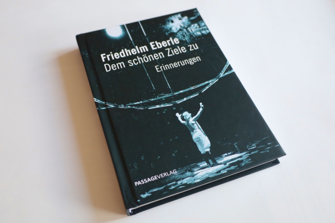 Friedhelm Eberle: Dem schönen Ziele zu. Foto: Ralf Julke