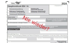 Vordruck Mantelbogen Einkommenssteuer mit rotem Aufdruck "Nie wieder?"
