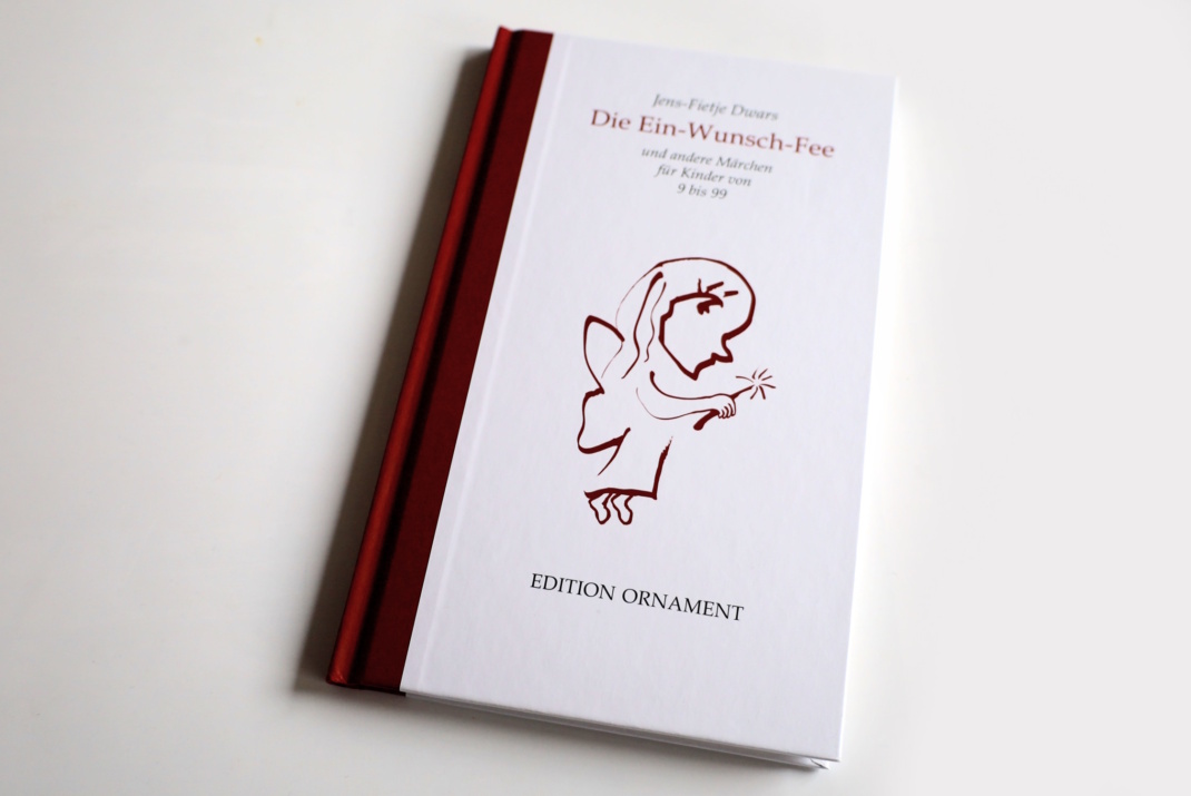 Jens-Fietje Dwars: Die Ein-Wunsch-Fee. Foto: Ralf Julke