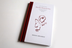 Jens-Fietje Dwars: Die Ein-Wunsch-Fee. Foto: Ralf Julke