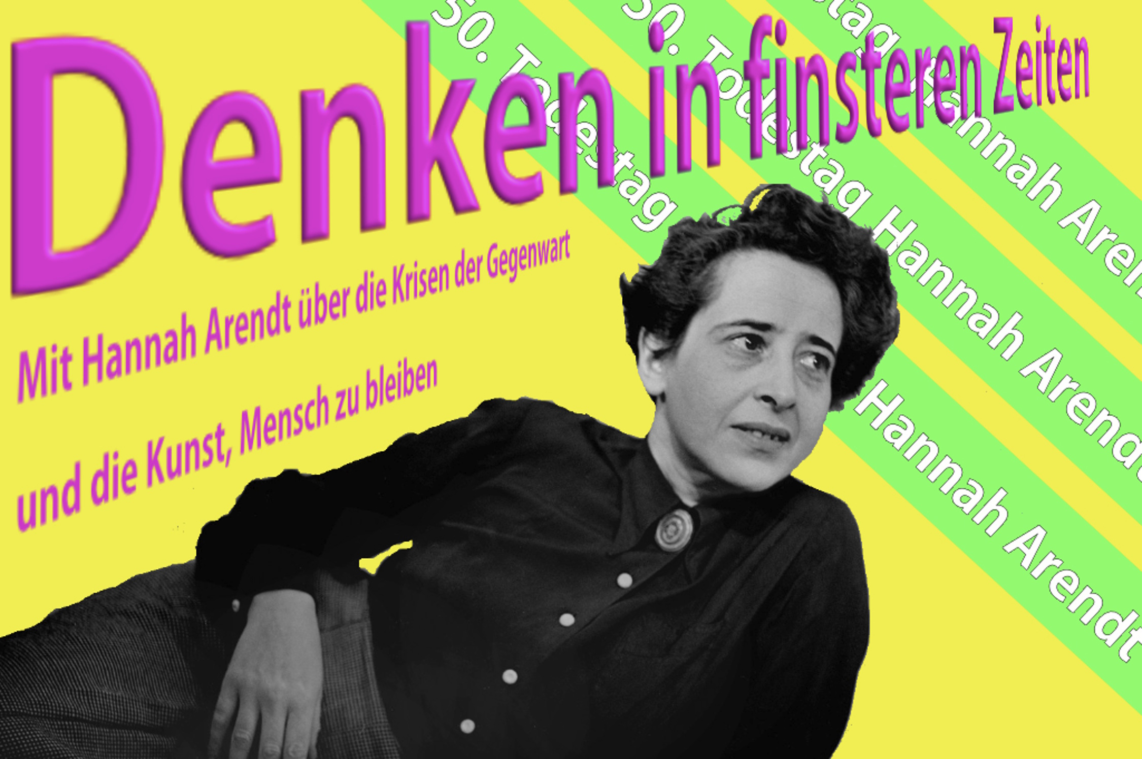 Am-4-Dezember-im-Ost-Passage-Theater-Mit-Hannah-Arendt-ber-die-Krisen-der-Gegenwart-nachdenken