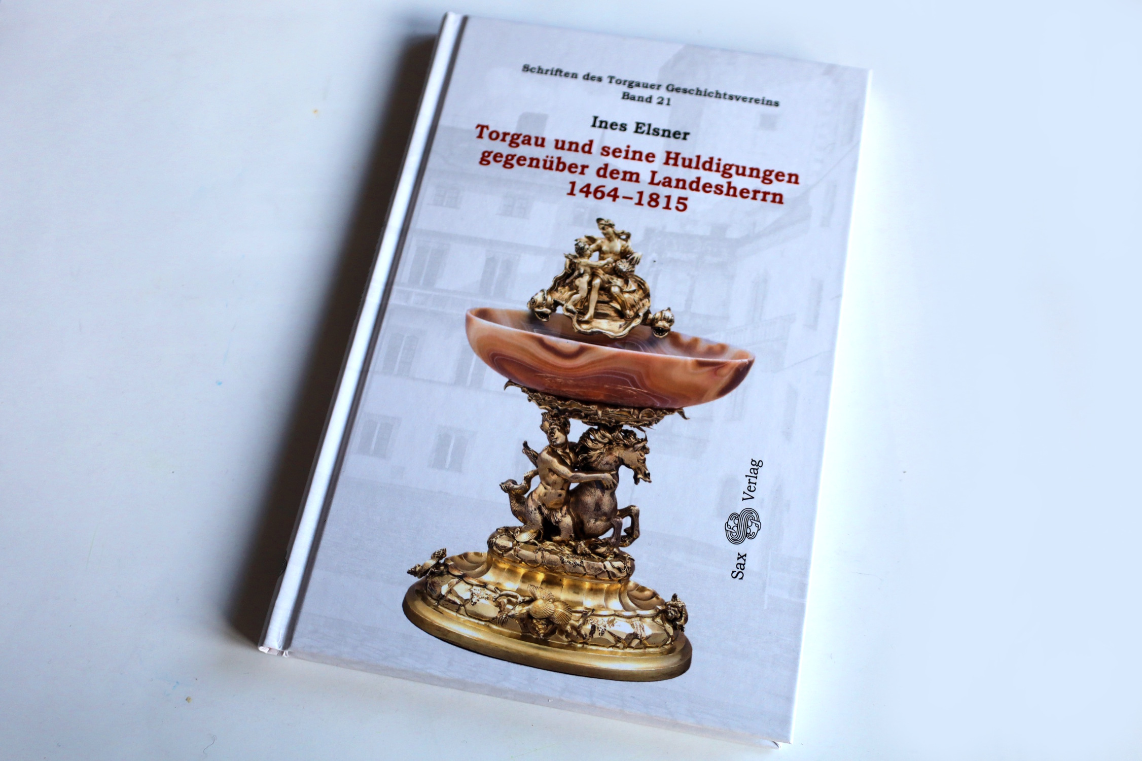 Torgau-und-seine-Huldigungen-gegen-ber-dem-Landesherrn-Was-Huldigungen-ber-Macht-und-Autonomie-erz-hlen