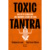 Christiane Hawranek, Katja Paysen-Petersen: Toxic Tantra. Cover: Econ