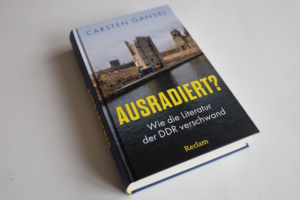 Carsten Gansel: Ausradiert? Foto: Ralf Julke