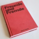 Martin Gross: Freunde und Fremde. Foto: Ralf Julke
