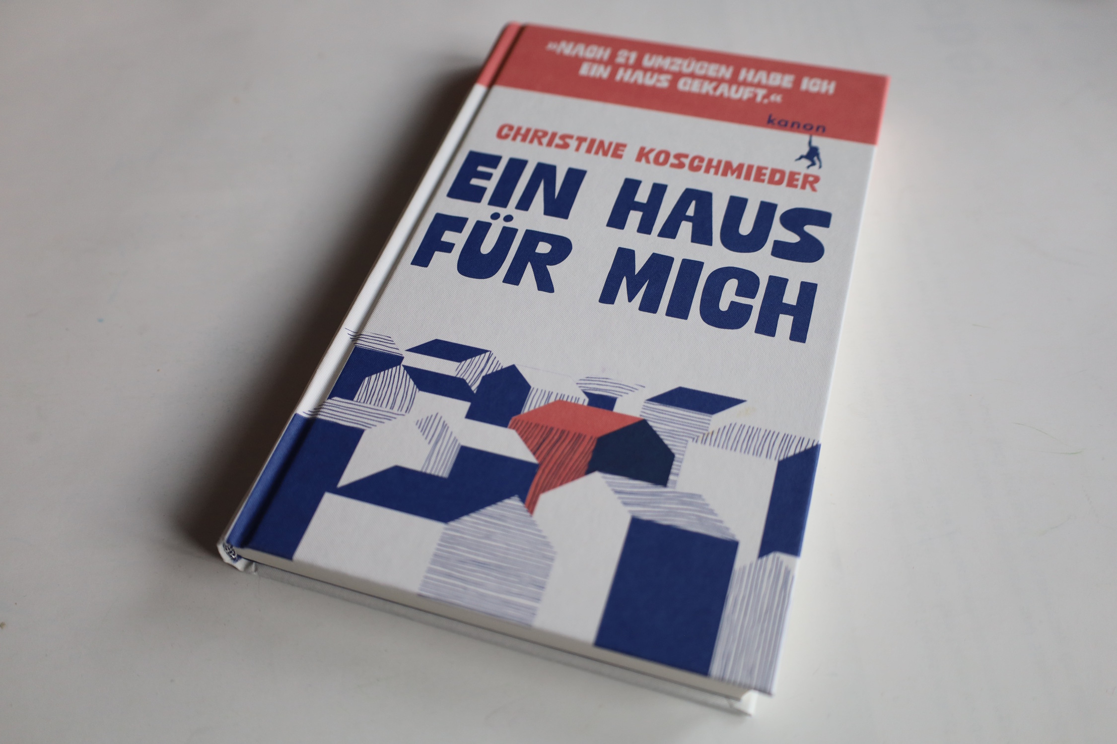 Ein Haus für mich: Mit Christine Koschmieder einen Ort zum Bleiben finden