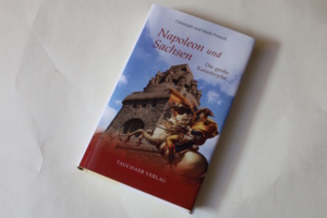 Christoph und Heidi Pötzsch: Napoleon und Sachsen. Foto: Ralf Julke