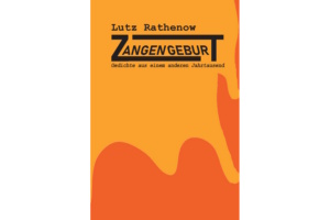 Lutz Rathenow: Zangengeburt. Cover: Piper Verlag