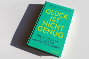 Oliver Hoffmann: Glück ist nicht genug. Foto: Ralf Julke