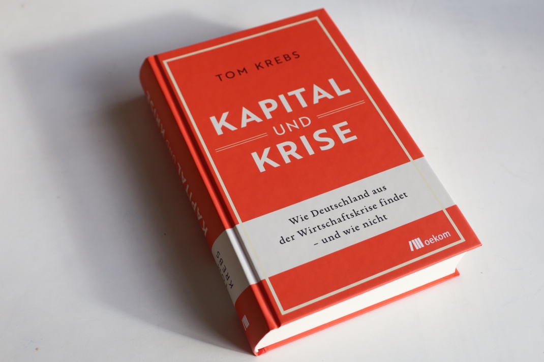 Tom Krebs: Kapital und Krise. Foto: Ralf Julke