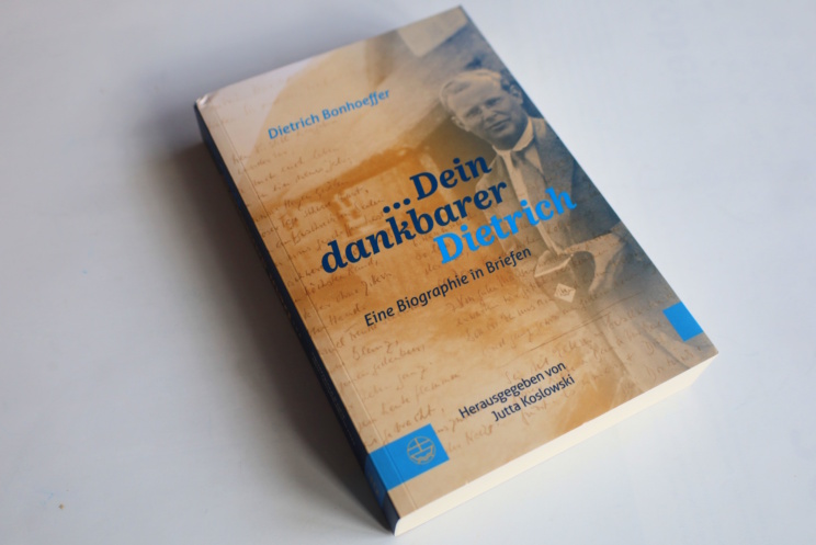 Dietrich Bonhoeffer: ... Dein dankbarer Dietrich. Foto: Ralf Julke