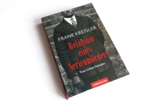 Frank Kreisler: Refugium eines Serienmörders. Foto: Ralf Julke