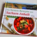 Torsten Kleinschmidt: Die besten Rezepte aus Sachsen-Anhalt. Foto: Ralf Julke