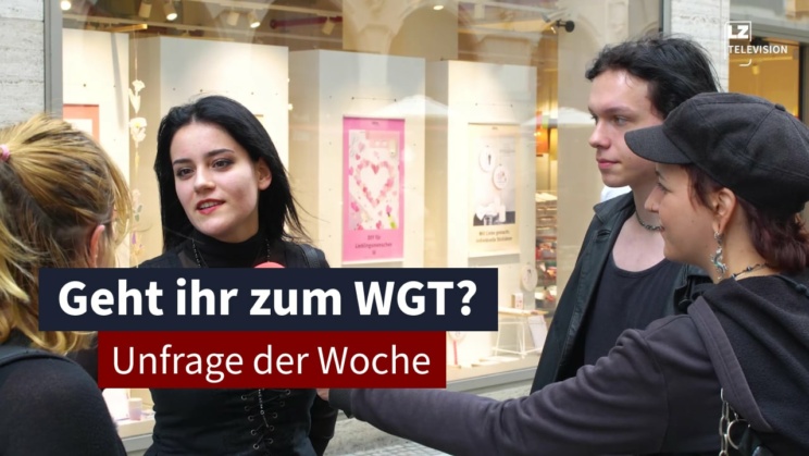 17. Mai 2024: Geht ihr eigentlich zum WGT? | LZ TV Unfrage der Woche